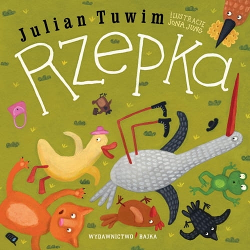 Julian Tuwim, Jona Jung, wiersze Tuwima, bajka, bajki dla dzieci, bajki do czytania, wiersze dla dzieci, Rzepka, Słoń Trąbalski, Idzie Grześ, Okulary, pan Hilary, Ptasie plotki, Dwa Michały, Dyzio marzyciel, klasyka dla dzieci, Wydawnictwo Bajka,