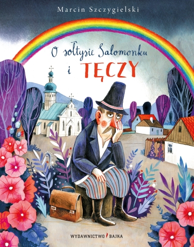 O Sołtysie Salomonku i tęczy - wydawnictwo Bajka