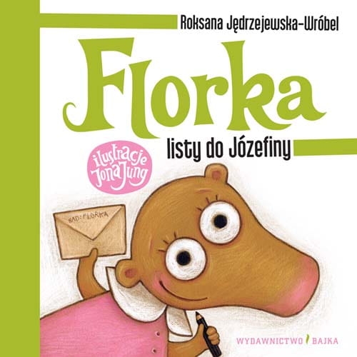 Florka. Listy do Józefiny, MiniMini, Roksana Jędrzejewska-Wróbel, Jona Jung, bajka, bajki, książki dla dzieci, Florka, Z pamiętnika ryjówki, MiniMini, Mejle do Klemensa, Listy do babci, Zapiski ryjówki, serial animowany, Wydawnictwo Bajka,